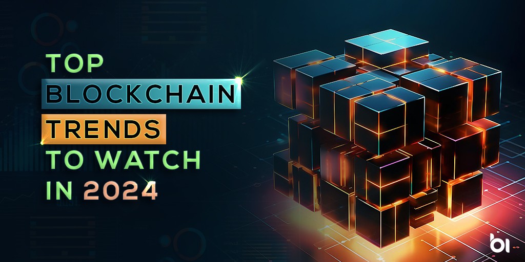 Top-Blockchain-Trends-to-Watch-in-2024